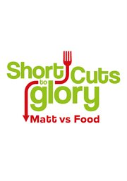 Short cuts to glory: matt vs food - season 1 cover image