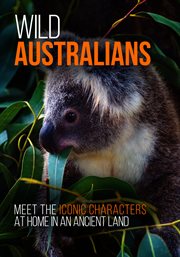 Wild australians - season 1 : Wild Australians cover image