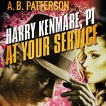 Harry Kenmare, PI at your service : short stories cover image