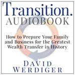TRANSITION: HOW TO PREPARE YOUR FAMILY A cover image