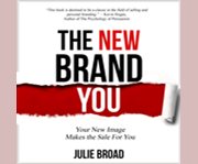 The new brand you: your new image makes the sale for you cover image