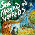 She moved in worlds cover image