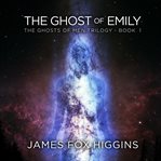 The ghost of emily cover image