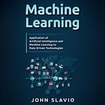 Machine learning for beginners: an introduction to artificial intelligence and machine learning cover image