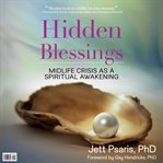 Hidden blessings: midlife crisis as a spiritual awakening cover image