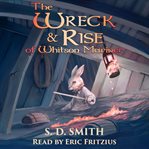 THE WRECK AND RISE OF WHITSON MARINER cover image