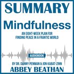 SUMMARY OF MINDFULNESS: AN EIGHT-WEEK PL cover image