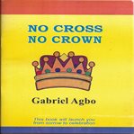 No cross no crown cover image
