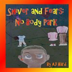 Shiver and fears: no body park cover image