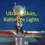 Ukraine skies, Baltimore lights cover image