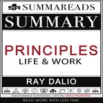 Summary of principles: life and work by ray dalio cover image