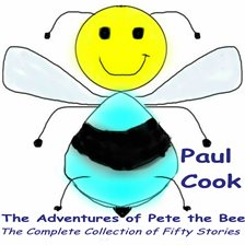 Cover image for The Adventures of Pete the Bee: The Complete Collection of Fifty Stories