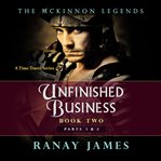 Unfinished Business Unfinished Business