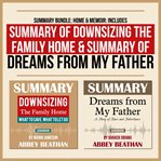 Summary bundle: home & memoir: includes summary of downsizing the family home & summary of dreams cover image