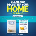 CLEAN AND DECLUTTER YOUR HOME BUNDLE: 2 cover image