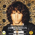 The lizard king remembers jim morrison - the lost interviews cover image
