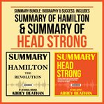 Summary bundle: biography & success: includes summary of hamilton & summary of head strong cover image