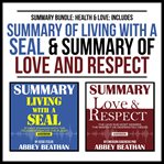 Summary bundle: health & love: includes summary of living with a seal & summary of love and respe cover image