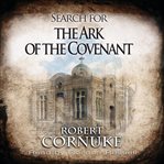 Search for the ark of the covenant cover image