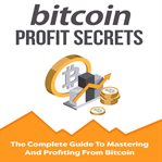 Bitcoin profit secrets cover image