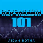 Day trading 101 cover image