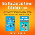 KIDS QUESTION AND ANSWER COLLECTION (2 I cover image