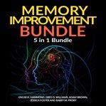 Memory improvement bundle: 5 in 1 bundle, unlimited memory, memory book, memory palace, speed read cover image