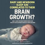 BABY AND NEWBORN SLEEP ARE CORRELATED TO cover image