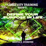 LONGEVITY TRAINING-BOOK 2-DEFINE YOUR PU cover image