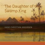 THE DAUGHTER OF THE SWAMP KING cover image