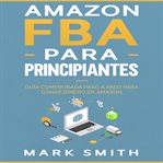 AMAZON FBA PARA PRINCIPIANTES: GUÍA COMP cover image