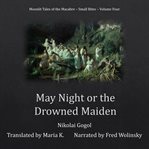 MAY NIGHT OR THE DROWNED MAIDEN cover image