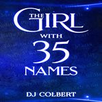 The girl with 35 names cover image
