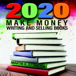 2020-make money writing and selling books cover image