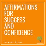 Affirmations for success and confidence cover image
