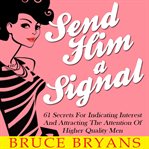 Send Him A Signal Send Him A Signal