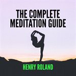 The complete meditation guide cover image