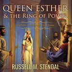 QUEEN ESTHER AND THE RING OF POWER cover image