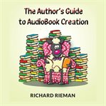 The author's guide to audiobook creation cover image