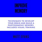 IMPROVE MEMORY TECHNIQUES TO DEVELOP YOU cover image