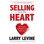SELLING FROM THE HEART cover image
