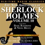 The new adventures of sherlock holmes, volume 10:episode 1: the speckled band episode 2: the case cover image