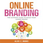 Online branding: the ultimate guide to build your unique brand cover image