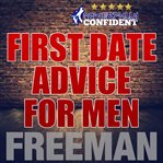 First date tips for men: seduction university first date advice cover image