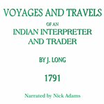 Voyages and travels of an indian interpreter and trader (library edition) cover image
