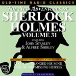 The new adventures of sherlock holmes, volume 31; episode 1: the dog who changed his mind; episode 2 cover image