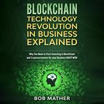 Blockchain technology revolution in business explained cover image