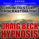 How to stop procrastinating: hypnosis downloads cover image