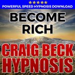 Become rich: hypnosis downloads cover image