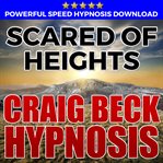 Scared of heights: hypnosis downloads cover image